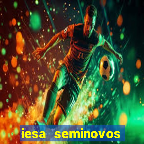 iesa seminovos porto alegre